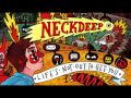 Neck Deep -  I Hope This Comes Back To Haunt You