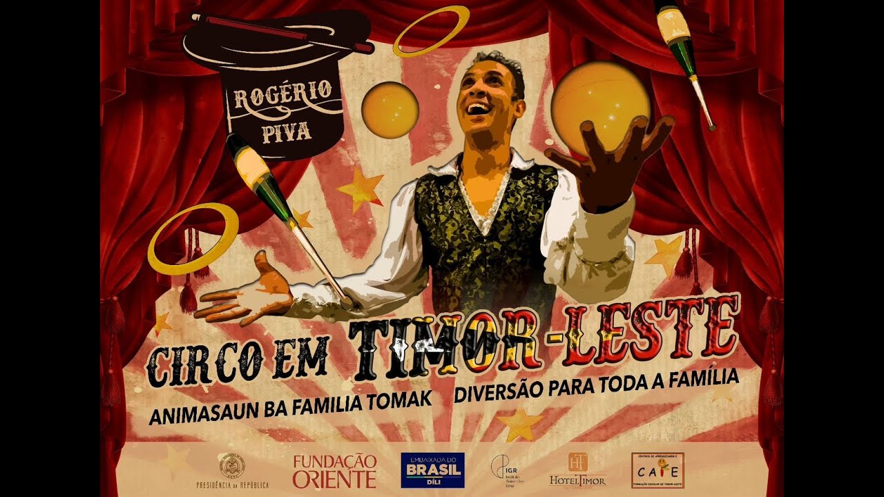 Saltimbanco Rogério Piva Circo Em Timor Leste Youtube 