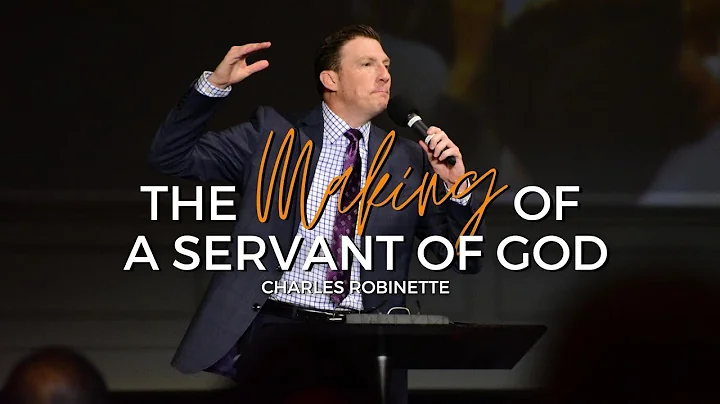 01/14/2022  |  The Making of a Servant of God  |  Charles Robinette