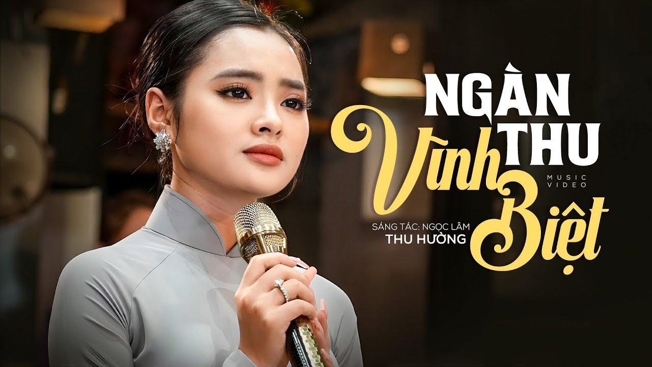 BÀI HÁT ÍT NGƯỜI TỪNG NGHE | Ngàn Thu Vĩnh Biệt - Thu Hường Music Video 4K