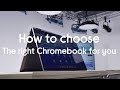 How to choose the right Chromebook for you