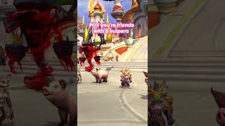 POV you're friends with a vulpera
