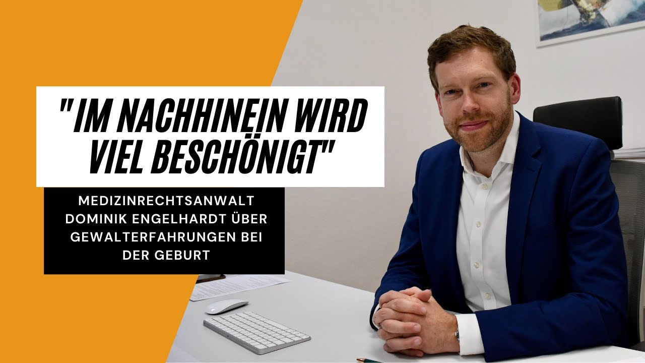 Rechtsanwalt Dominik Engelhardt zu Gewalt bei der Geburt