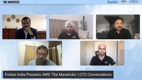 Forbes India presents AWS ‘The Mavericks’—CTO Conversation: Next Normal is powered by AI and ML