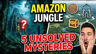Amazon Jungle 5 Unsolved Mysteries