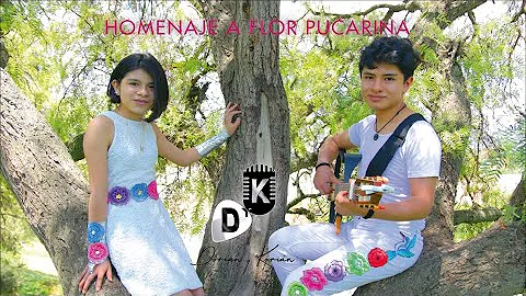 Dorian & Korin - Homenaje a Flor Pucarina