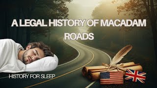 The Somnolent Saga of Stone and Statute | A Legal History of Macadam Roads
