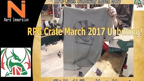 RPG Crate March 2017 Unboxing (Monster Menagerie)! | Nerd Immersion