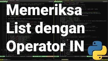 [Pythonic 22] Mengenal Operator IN untuk Memeriksa Keradaan suatu Nilai dalam List pada Python