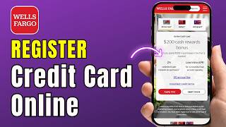 How to Apply for a Wells Fargo Credit Card Online (2026)