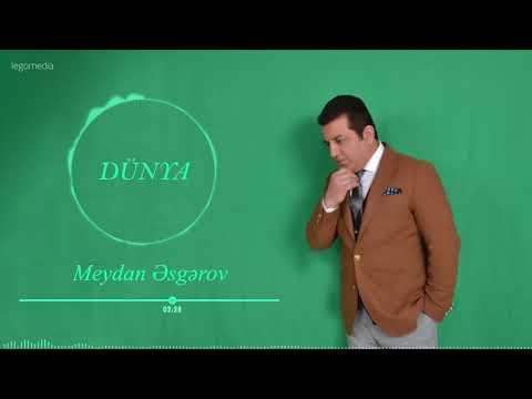 Meydan Esgerov - Dunya   (Yeni 2019)