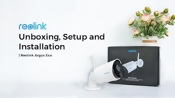 Reolink Argus Eco Unboxing, Setup and Installation | Truly Wireless WiFi Outdoor Security Camera