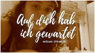 Auf dich hab ich gewartet - Annett Louisan [Miriam Spranger Interpretation / Akustikgitarren-Cover]