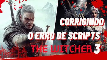 CORRIGINDO ERROS DE COMPILAÇÃO DE SCRIPT   THE WITCHER 3   VERSÃO 1 32