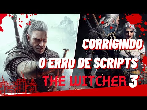 CORRIGINDO ERROS DE COMPILAÇÃO DE SCRIPT   THE WITCHER 3   VERSÃO 1 32