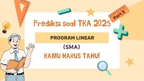 PREDIKSI SOAL TKA 2025--PROGRAM LINEAR