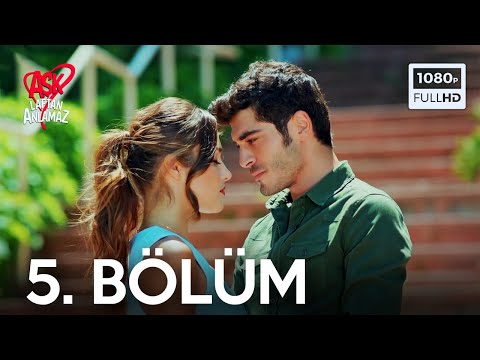 Aşk Laftan Anlamaz 5.Bölüm - ᴴᴰ