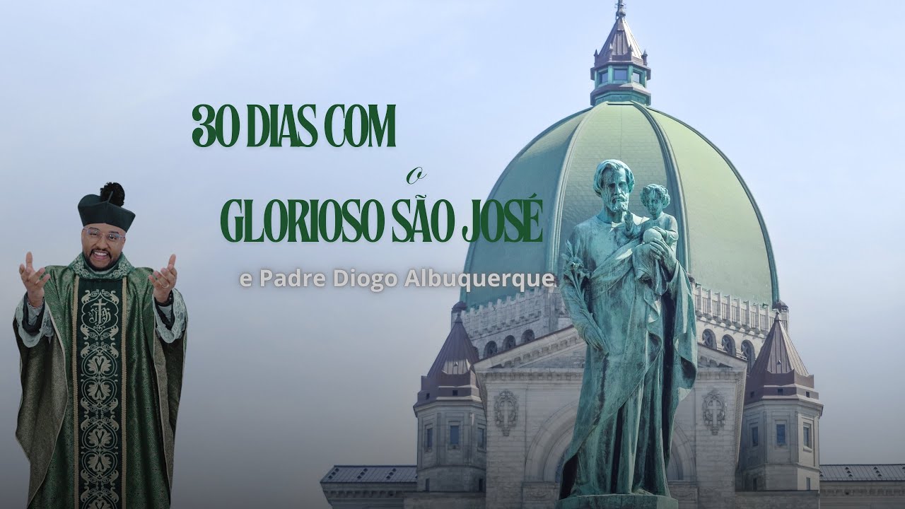 6º dia com o Glorioso São José e Padre Diogo Albuquerque 