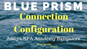 BluePrism Connection Configuration BPC 1001 - Aditya RPA Academy Bangalore BTM Layout