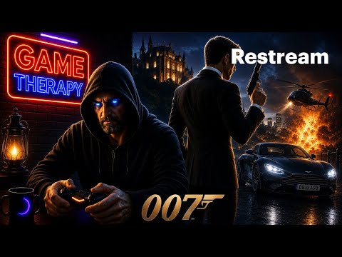 New Agent New Problems | Game Therapy 🌙 | 007 First Light