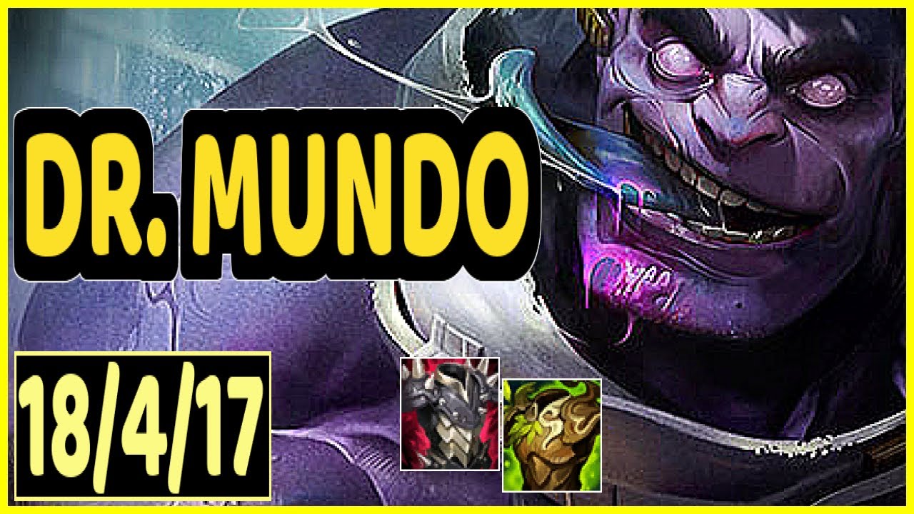 DR. MUNDO - 18/4/17 KDA GAMEPLAY
