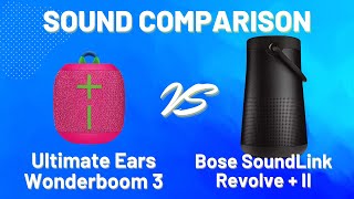 Ue Wonderboom 3 Vs Bose Soundlink Revolveseries Ii Sound Comparison