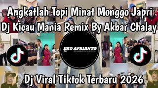 DJ KICAU MANIA REMIX VIRAL FYP TIKTOK NEWEST 2026 RAISE YOUR HAT, PLEASE JAPRI BY Akbar Chalay