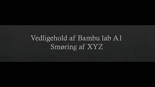 Vedligehold af Bambu lab A1 smøring af XYZ