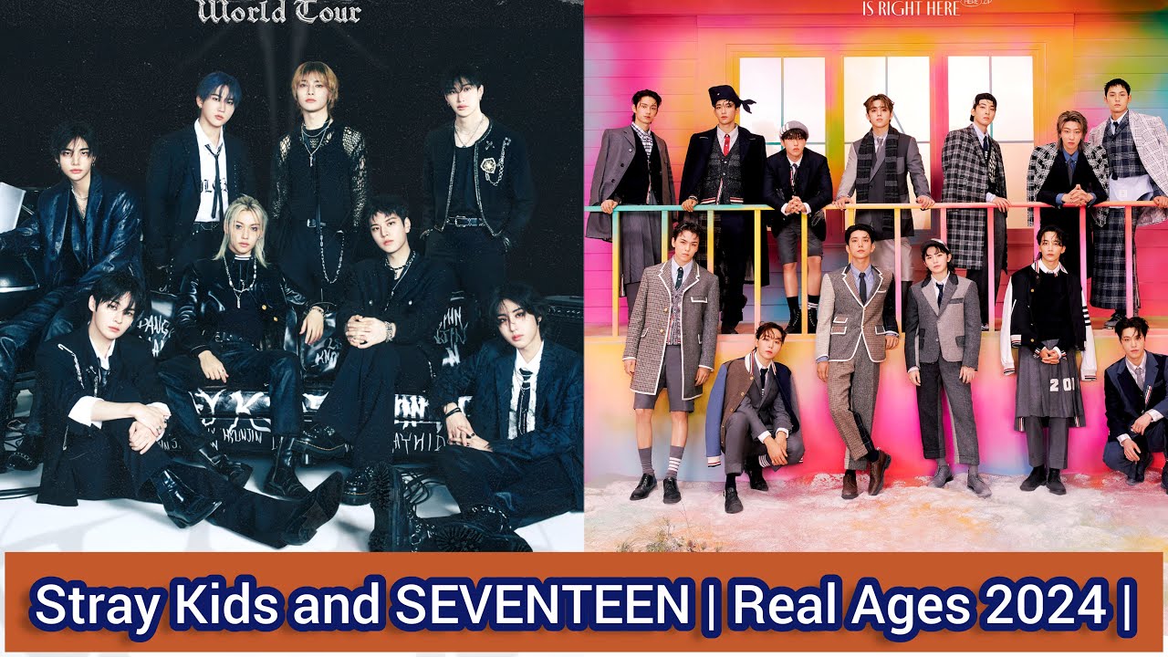 SEVENTEEN and Stray Kids All Members | Real Ages 2024 | - YouTube