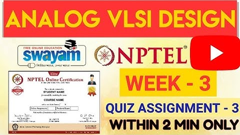 Analog VLSI Design NPTEL assignment 3 week 3 answers 2024