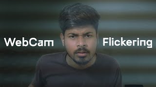 WebCam Video Flickering Problem, how to fix Webcam video flickering, Webcam Video Flickering issue