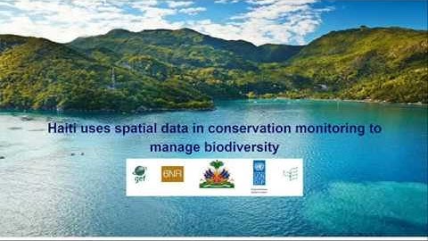 Using Spatial Data - Using the UN Biodiversity Lab to Support Biodiversity Monitoring & Reporting