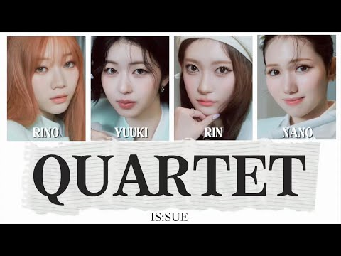 Quartet - IS:SUE（イッシュ）【日本語字幕/日本語訳/和訳/パート分け】