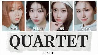 Quartet - IS:SUE（イッシュ）【日本語字幕/日本語訳/和訳/パート分け】