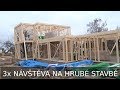 3x návštěva na hrubé stavbě