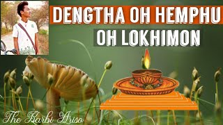 Dengtha Oh Hemphu Oh Lokhimon Karbi Lokhimon Devotional Song