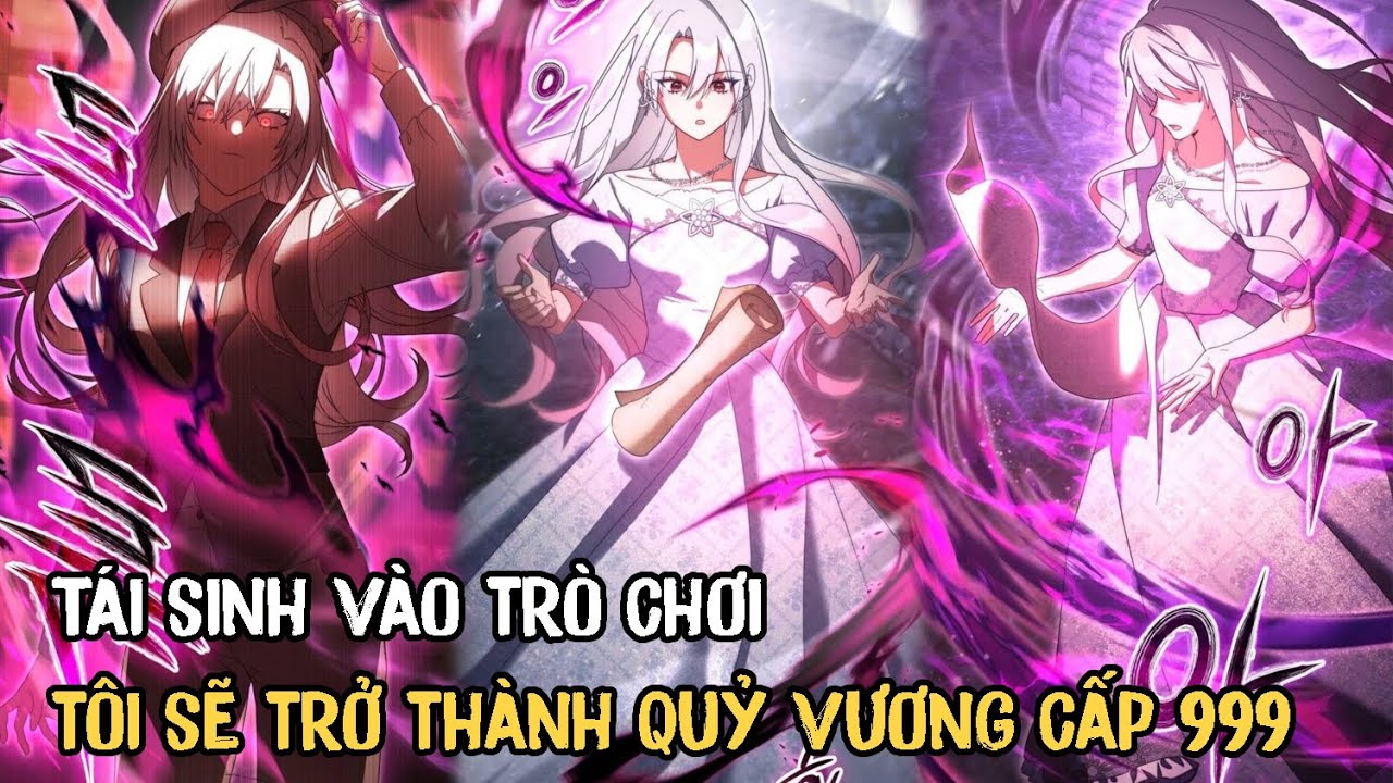 Tái Sinh Vào Trò Chơi Tôi Sẽ Trở Thành Quỷ Vương Cấp 999 | Phần 1 + Phần 2 | Review Truyện Tranh