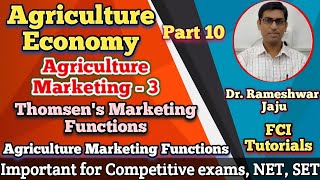 Agriculture Economy Part 10 | Marketing Functions | Thomsens Marketing Functions | Rameshwar Jaju