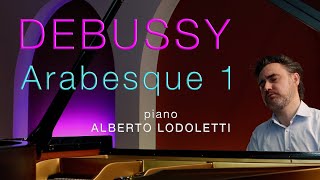 DEBUSSY, Arabesque No.1 (Alberto Lodoletti, piano)