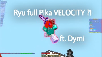 ryu got full pika VELOCITY and pika ac disabled 💀