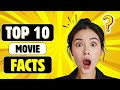 10 Mind-Blowing Movie Facts You’ve Never Heard Before