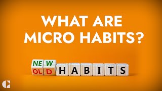 Learn How Micro Habits Could Revolutionize Your Life