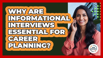 Why Are Informational Interviews Essential For Career Planning? - Job Success Network