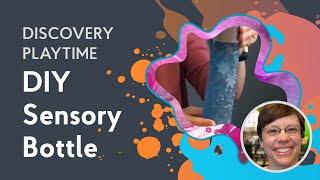 Discovery Playtime At Home Diy Sensory Bottle