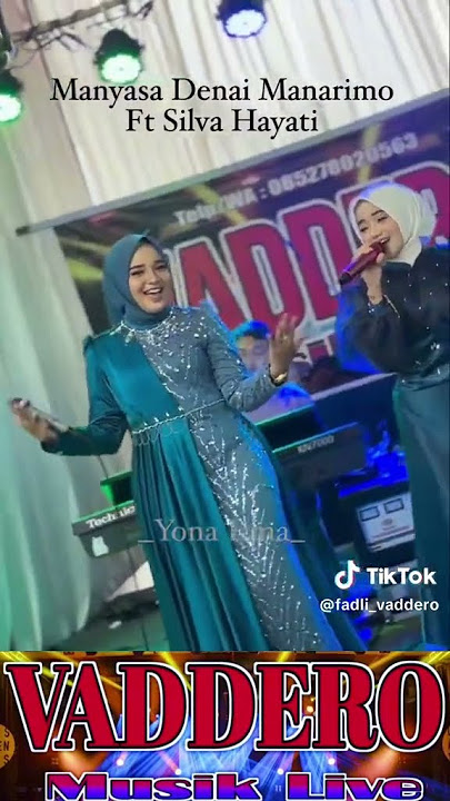 Mayasa Denai Manarimo Yona lrma & Silva Hayati YOna lrma VADDERO Musik Liv&