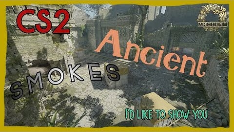 CS2 Ancient Smokes I