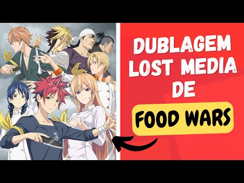 Lost Media: A Dublagem de Food Wars Perdida 