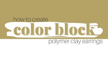 Two-Toned Color Block Polymer Clay Earring Tutorial How-To Clay Technique Easy to Follow Guide DIY