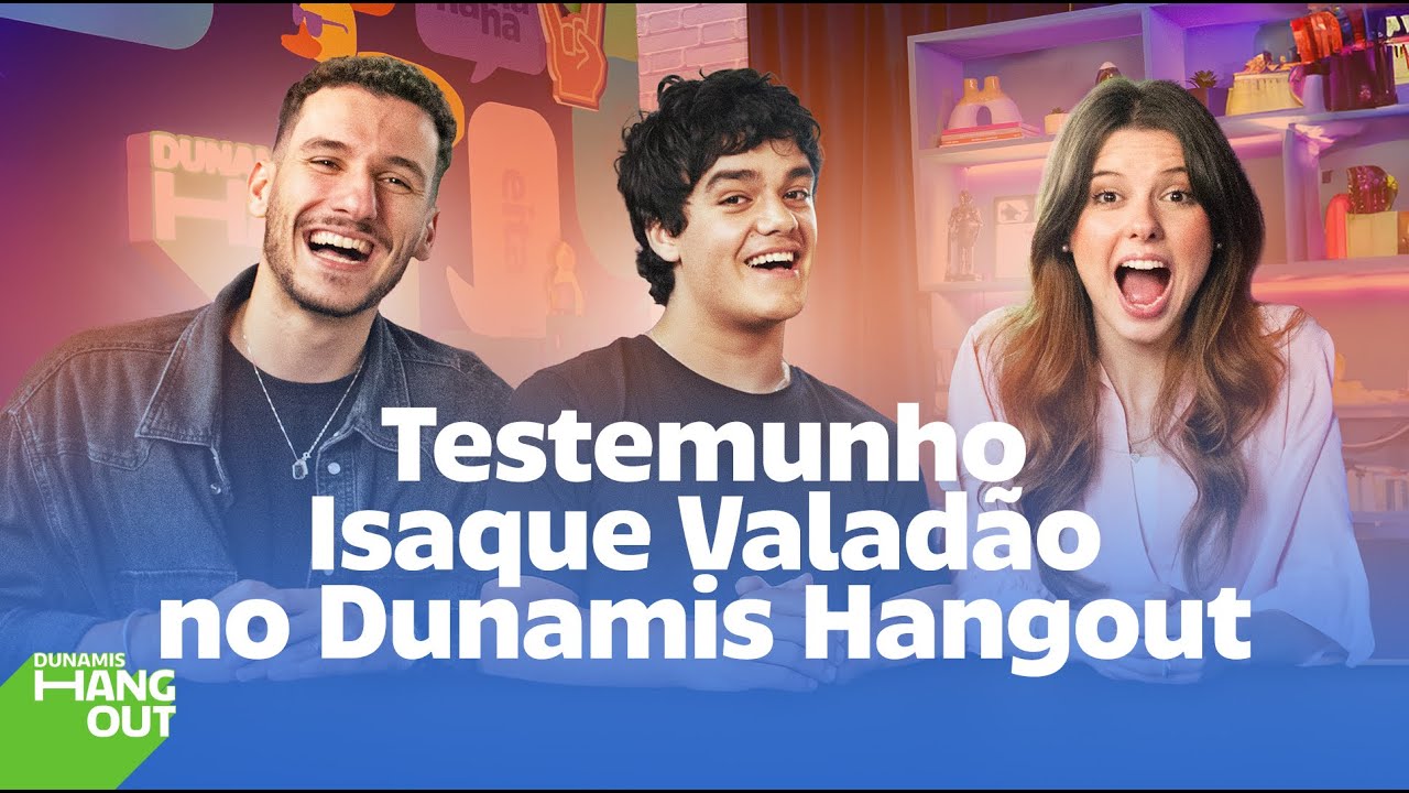 Testemunho Isaque Valadão no Dunamis Hangout | EP. 118