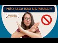 NÃO FAÇA ISSO NA RÚSSIA DE JEITO NENHUM